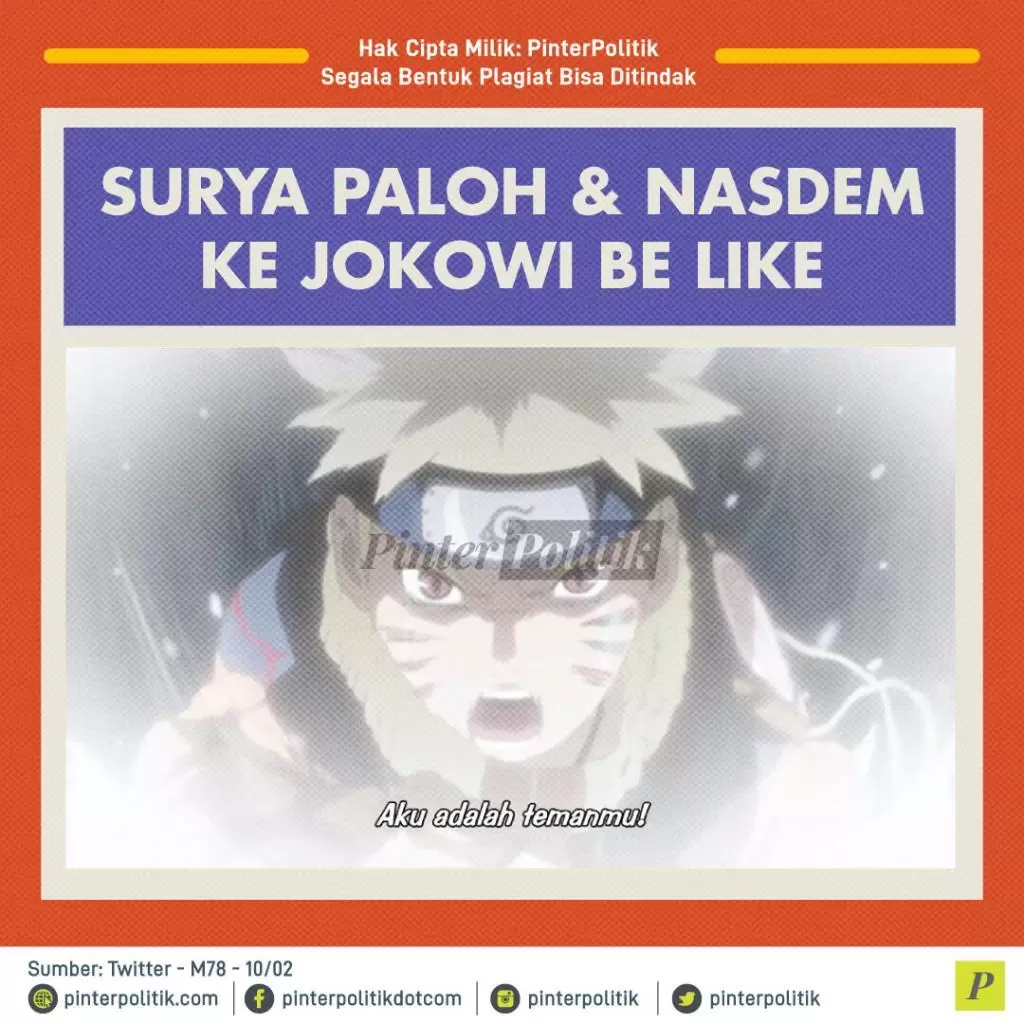 surya paloh dan nasdem ke jokowi be like ed.