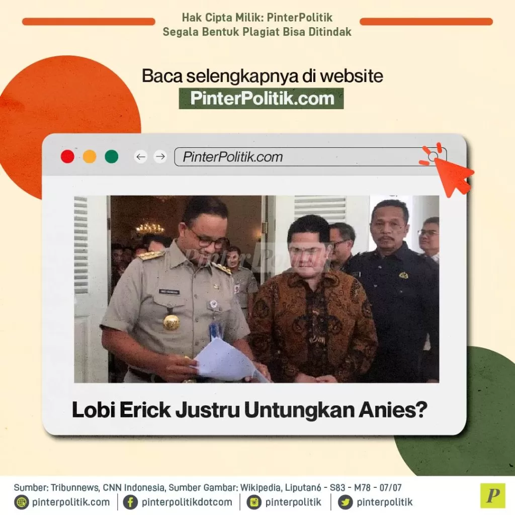 lobi erick justru untungkan anies 05